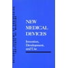 New Medical Devices: Invention, Development, and Use (Series on Technology and Social Priorities) [Hardcover - Used]