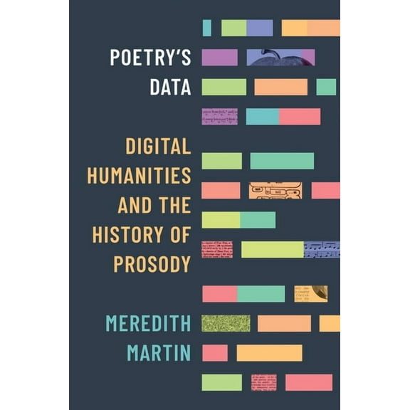 Poetry's Data: Digital Humanities and the History of Prosody, (Paperback)