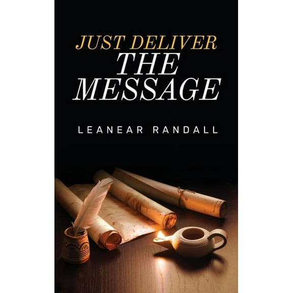 Just Deliver The Message, (Hardcover)