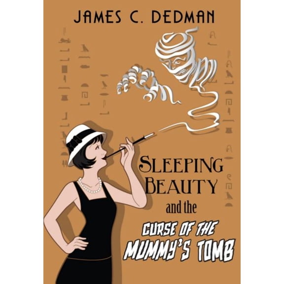 Sleeping Beauty and the Curse of the Mummy's Tomb, (Hardcover)
