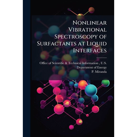 Nonlinear Vibrational Spectroscopy of Surfactants at Liquid Interfaces, (Paperback)