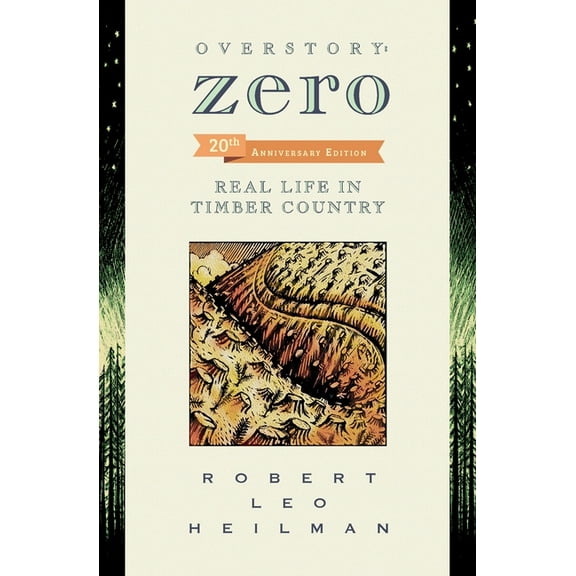 Overstory: Zero: Real Life in Timber Country 2nd edition (Paperback)