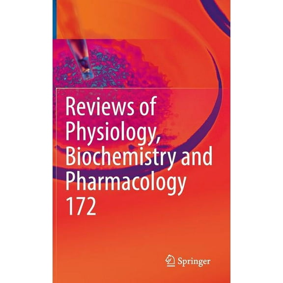 Reviews of Physiology, Biochemistry and Reviews of Physiology, Biochemistry and Pharmacology, Vol. 172, Book 172, (Hardcover)