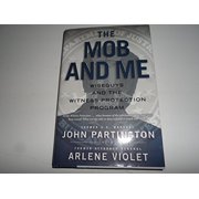 Pre-Owned The Mob and Me: Wise Guys and the Witness Protection Program (Hardcover) 1439167699 9781439167694