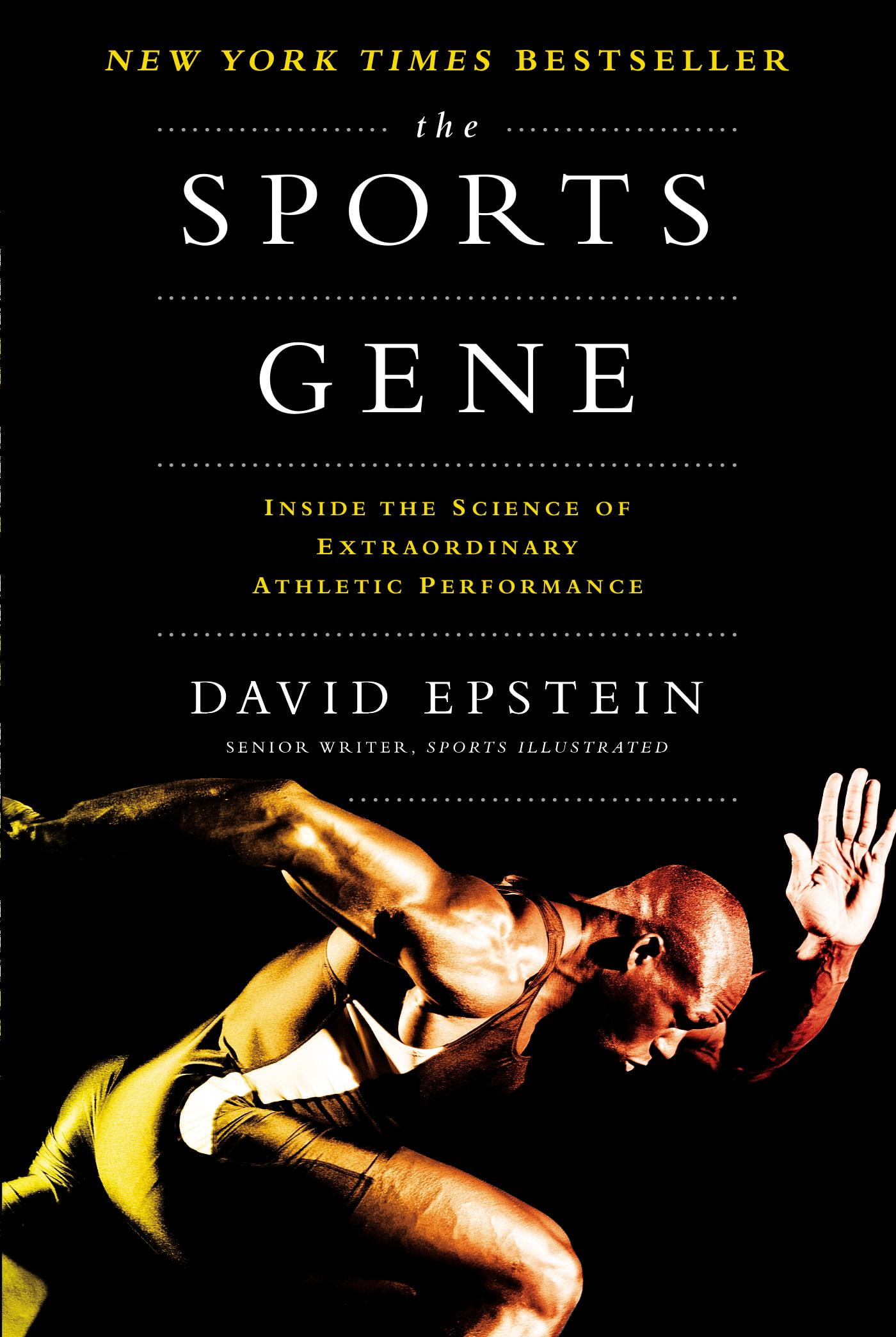 The Sports Gene Inside the Science of Extraordinary Athletic