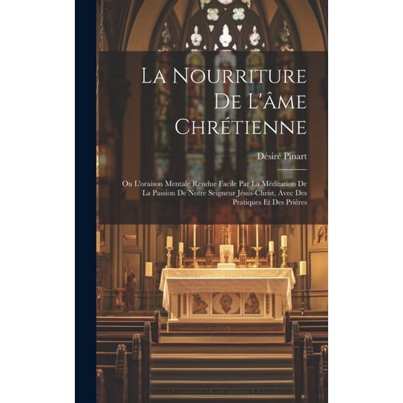 La Nourriture De L'âme Chrétienne (Hardcover)