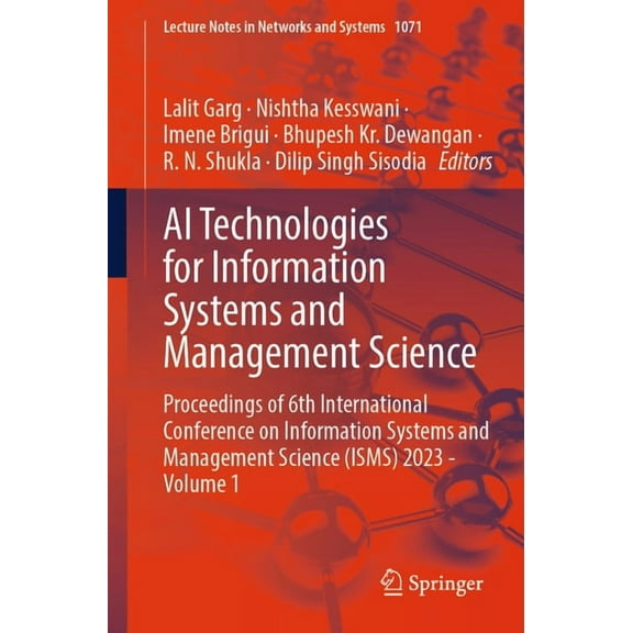 Lecture Notes in Networks and Systems AI Technologies for Information Systems and Management Science: Proceedings of 6th International Conference on Informati, Book 1071, (Paperback)