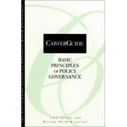 CarverGuide, Basic Principles of Policy Governance (J-B Carver Board Governance Series) [Paperback - Used]