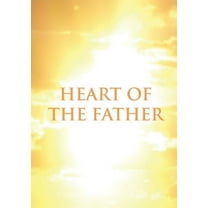 Heart of the Father, (Paperback)