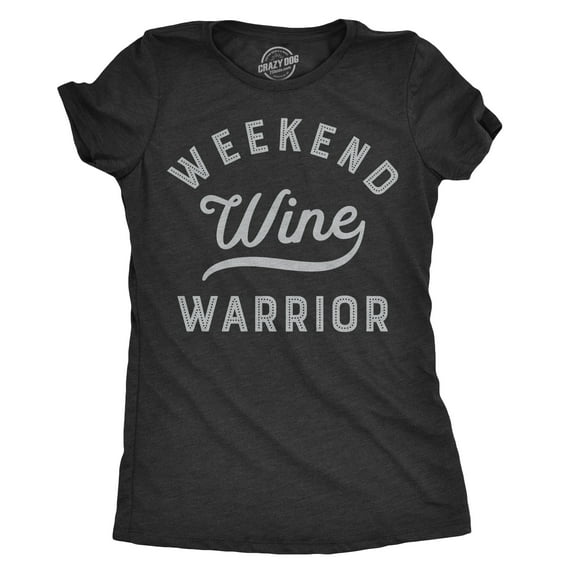 Womens Weekend Warrior Wine T Shirt Funny Day Drinking Tee for Ladies Womens Graphic Tees