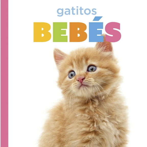 El Principio de los Gatitos BebÃ©s, (Hardcover)
