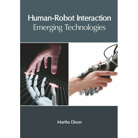 Human-Robot Interaction: Emerging Technologies, (Hardcover)