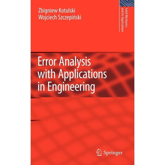 Solid Mechanics and Its Applications Error Analysis with Applications in Engineering, Book 169, (Hardcover)