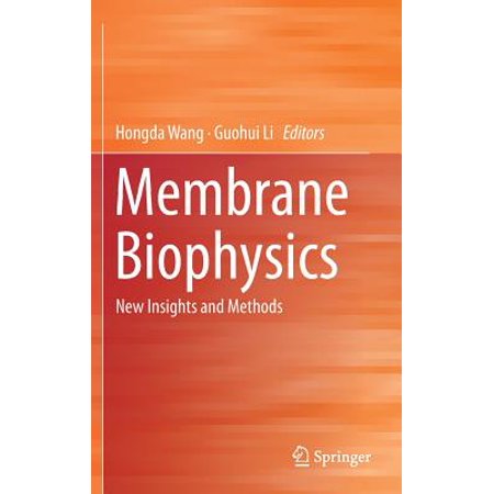 Membrane Biophysics New Insights And Methods Walmart Com