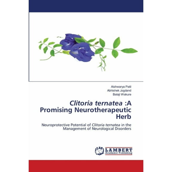 Clitoria ternatea: A Promising Neurotherapeutic Herb, (Paperback)