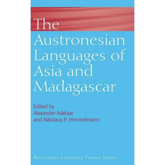 Routledge Language Family The Austronesian Languages of Asia and Madagascar, Book 7, (Hardcover)