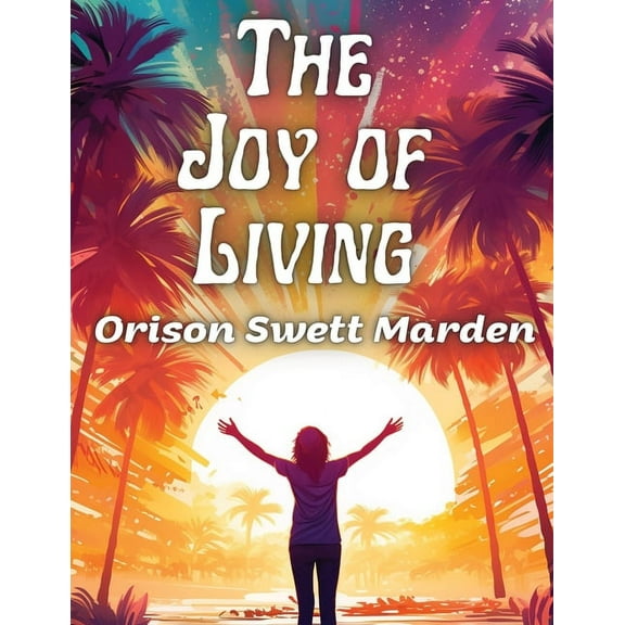 The Joy of Living (Paperback)
