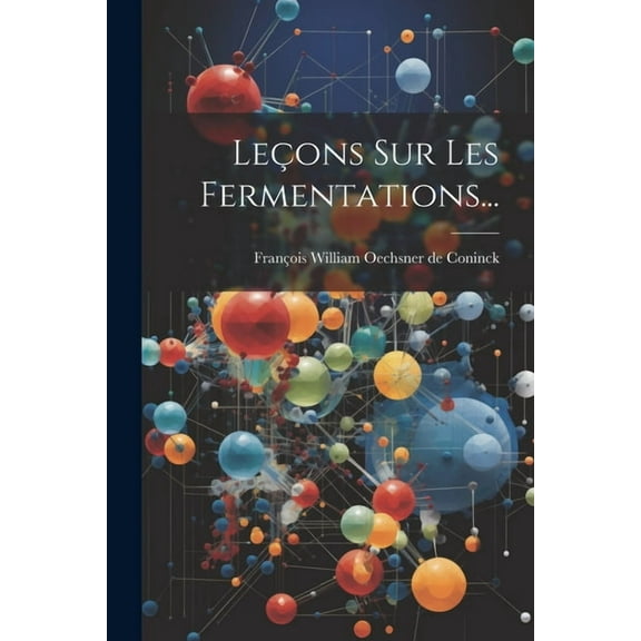 Leçons Sur Les Fermentations... (Paperback)