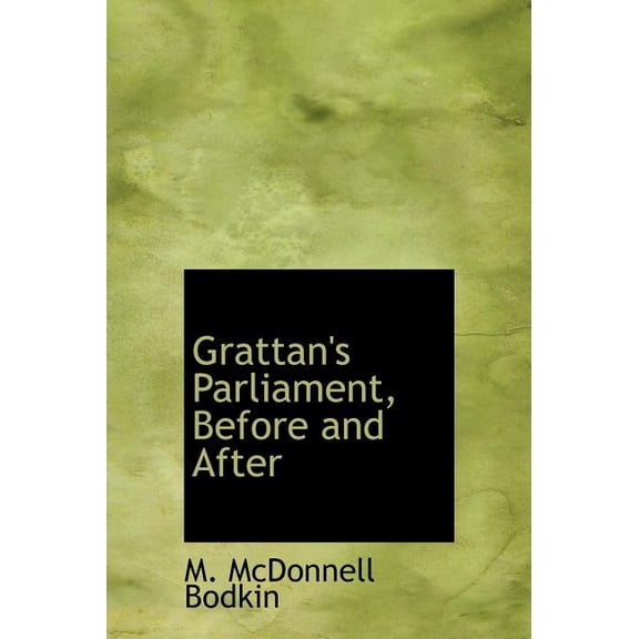 Grattan's Parliament, Before and After (Hardcover)