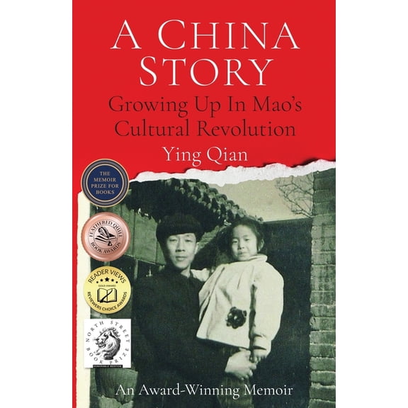 A China Story: Growing Up in Mao's Cultural Revolution, (Paperback)
