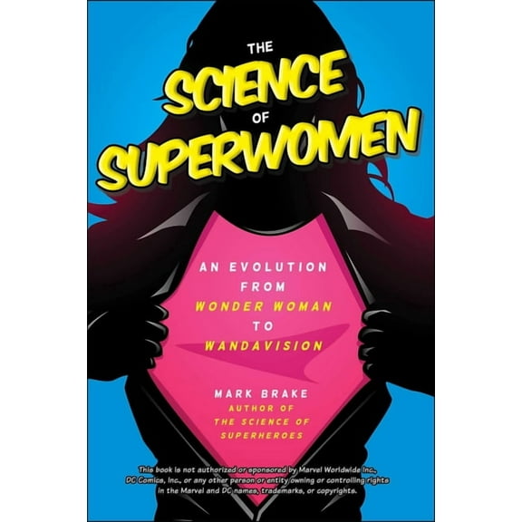 The Science of: The Science of Superwomen : An Evolution from Wonder Woman to WandaVision (Paperback)