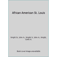 thumbnail image 1 of Pre-Owned African American St. Louis (Images of Modern America), 9781467115094, 1467115096, Paperback,, 1 of 1