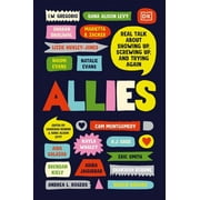 Allies : Real Talk About Showing Up, Screwing Up, And Trying Again (Hardcover)