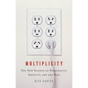 Multiplicity : The New Science of Personality, Identity, and the Self (Hardcover)
