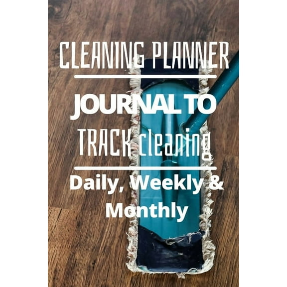 Daily, Weekly and Monthly Cleaning Planner, (Paperback)