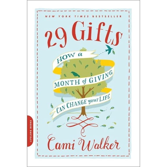 29 Gifts: How a Month of Giving Can Change Your Life, (Paperback)