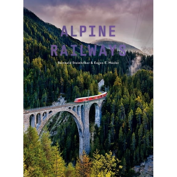 Alpine Railways, (Hardcover)