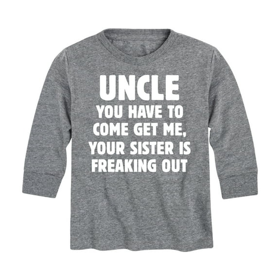 Instant Message - You Have To Come Get My Uncle - Toddler And Youth Long Sleeve Graphic T-Shirt