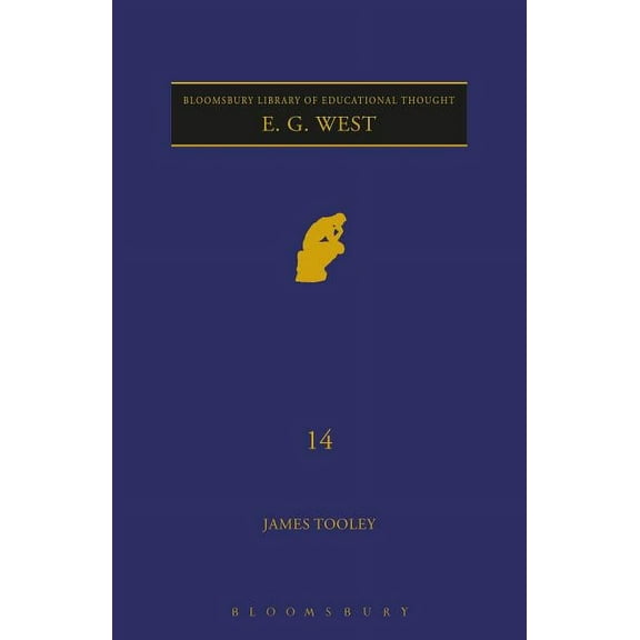 Continuum Library of Educational Thought E. G. West, (Hardcover)