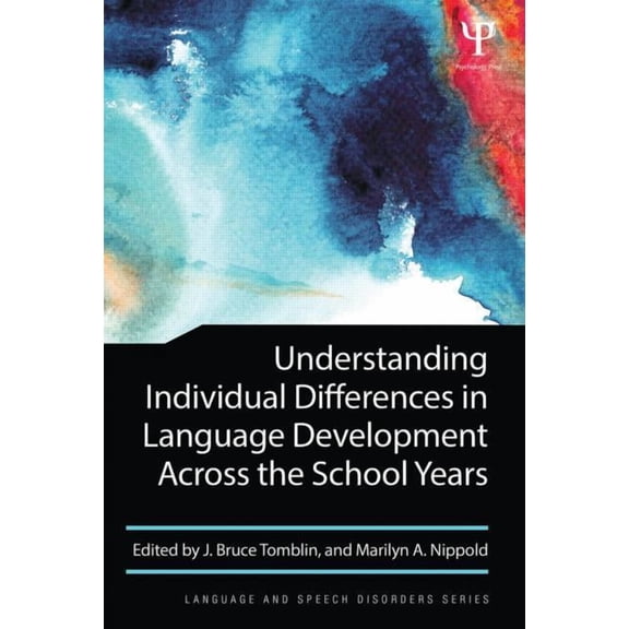 Language and Speech Disorders Understanding Individual Differences in Language Development Across the School Years, (Paperback)
