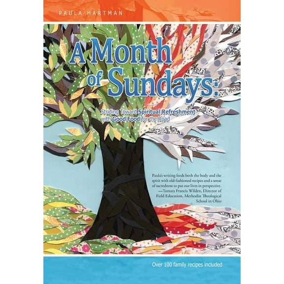 A Month of Sundays: Striding toward Spiritual Refreshment One Sunday at a Time (Hardcover) by Paula Hartman