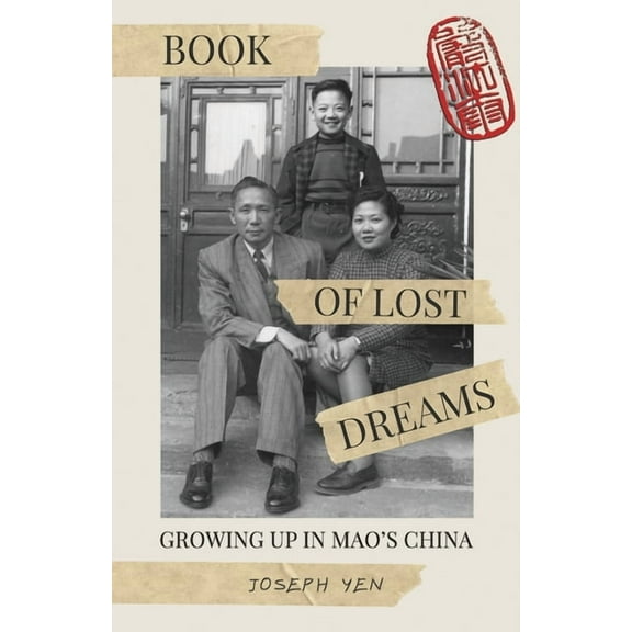 Book of Lost Dreams: Growing up in Mao's China, (Paperback)
