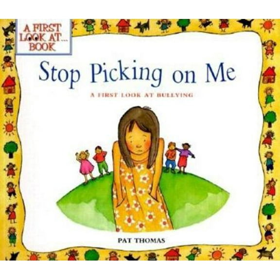 Pre-Owned Stop Picking on Me!: A First Look at Bullying (Paperback) 0764114611 9780764114618