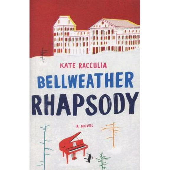 Pre-Owned Bellweather Rhapsody (Hardcover) 0544129911 9780544129917