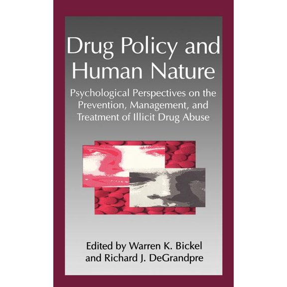 Infectious Agents and Pathogenesis Drug Policy and Human Nature: Psychological Perspectives on the Prevention, Management, and Treatment of Illicit Drug Ab, (Hardcover)