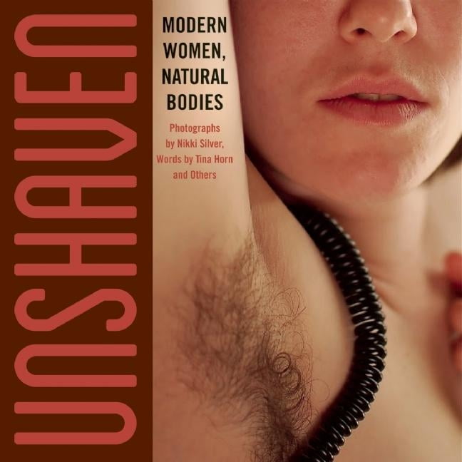 Unshaven Modern Women, Natural Bodies