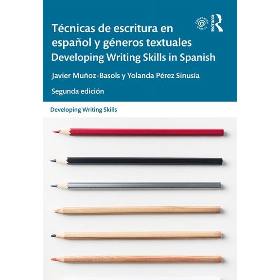 Developing Writing Skills Técnicas de Escritura En Español Y Géneros Textuales / Developing Writing Skills in Spanish, (Paperback)