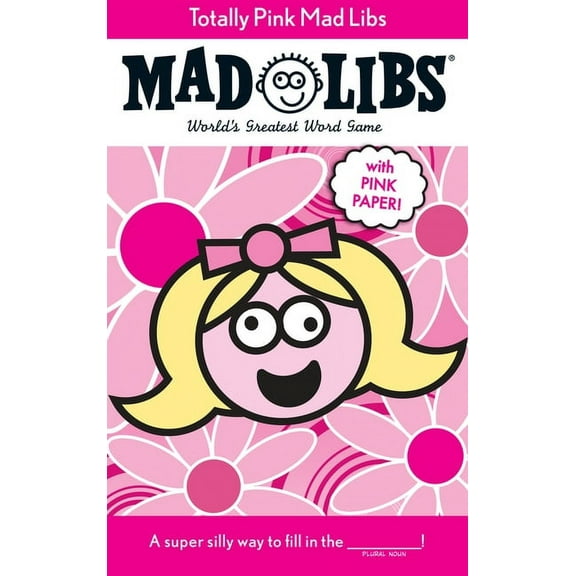 Mad Libs Totally Pink Mad Libs: With Pink Paper!, (Paperback)