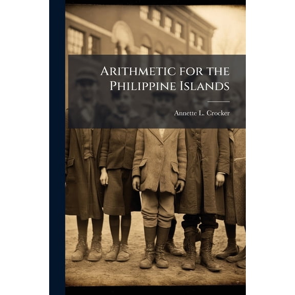 Arithmetic for the Philippine Islands (Paperback)