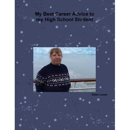 My Best Career Advice to My High School Student (Best Poems For High School Students)