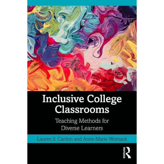 Inclusive College Classrooms: Teaching Methods for Diverse Learners, (Paperback)