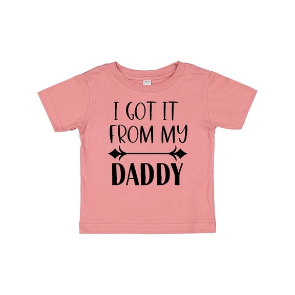 Inktastic I Got It From My Daddy Boys or Girls Baby T-Shirt