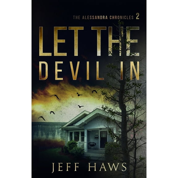 The Alessandra Chronicles: Let the Devil In (Series #2) (Paperback)
