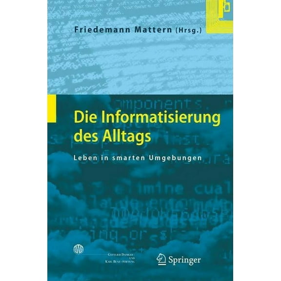 Die Informatisierung Des Alltags: Leben in Smarten Umgebungen, (Hardcover)