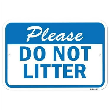 SignMission  12 x 18 in. Aluminum Sign - Please Do Not Litter 1