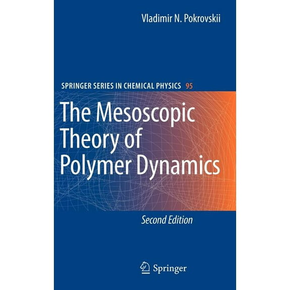 Springer Chemical Physics The Mesoscopic Theory of Polymer Dynamics, Book 95, (Hardcover)